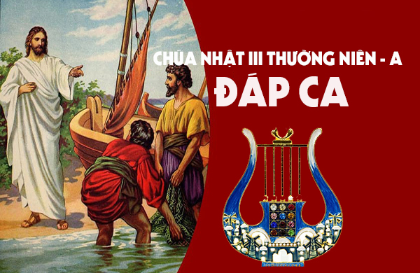 Đáp ca – Chúa nhật III thường niên - năm A